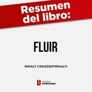 Cover von Resumen del libro 'Fluir' de Mihaly Csikszentmihalyi