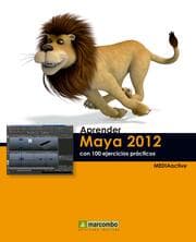 Cover von Aprender Maya 2012 con 100 ejercicios prácticos