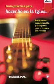 Cover von Guía práctica para 'hacer lío' en la Iglesia