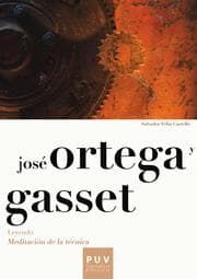 Cover von José Ortega y Gasset. Leyendo «Meditación de la técnica»