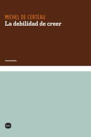 Cover von La debilidad de creer