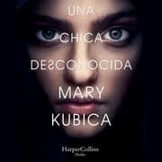 Cover von Una chica desconocida. Una sobrecogedora novela de suspense por la autora de Una buena chica