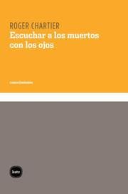 Cover von Escuchar a los muertos con los ojos