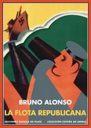 Cover von La Flota republicana y la guerra civil de España