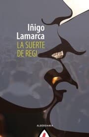 Cover von La suerte de Regi