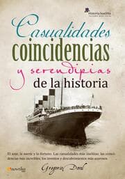 Cover von Casualidades, coincidencias y serendipias de la historia