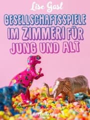 Cover von Gesellschaftsspiele im Zimmer für Jung und Alt