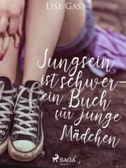 Cover von Jungsein ist schwer - ein Buch für junge Mädchen
