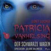 Cover von Patricia vanHelsing, 1: Der schwarze Wagen (Ungekürzt)