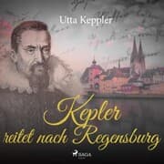 Cover von Kepler reitet nach Regensburg (Ungekürzt)