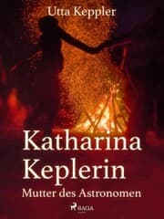 Cover von Katharina Keplerin - Mutter des Astronomen