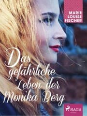 Cover von Das gefährliche Leben der Monika Berg