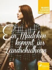 Cover von Ein Mädchen kommt ins Landschulheim