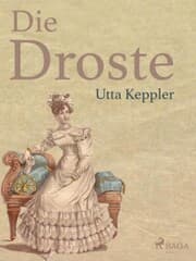 Cover von Die Droste - Biografie von Annette von Droste-Hülshoff