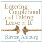 Cover von Entering Couplehood...and Taking Leave of It (Unabridged)