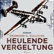 Cover von Heulende Vergeltung - Fliegergeschichten 7 (Ungekürzt)