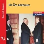 Cover von Die Ära Adenauer (Ungekürzt)