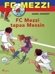 Cover von FC Mezzi 4 - FC Mezzi tapaa Messin