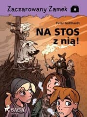 Cover von Zaczarowany Zamek 8 - Na stos z ni¿!