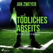 Cover von Tödliches Abseits - Fußball-Krimi (Ungekürzt)