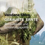 Cover von Geraubte Ernte - Biodiversität und Ernährungspolitik (Ungekürzt)