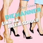Cover von Die Männer sind an allem schuld (Ungekürzt)