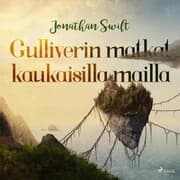 Cover von Gulliverin matkat kaukaisilla mailla (lyhentämätön)