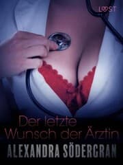 Cover von Der letzte Wunsch der Ärztin: Erotische Novelle
