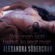 Cover von Wie man sich bettet, so liegt man - Erotischer Roman (Ungekürzt)