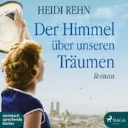 Cover von Der Himmel über unseren Träumen (Ungekürzt)
