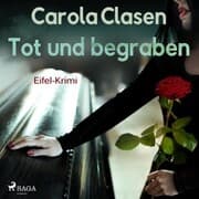 Cover von Tot und begraben - Eifel-Krimi (Ungekürzt)