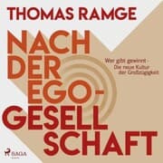 Cover von Nach der Ego-Gesellschaft - Wer gibt gewinnt - die neue Kultur der Großzügigkeit (Ungekürzt)