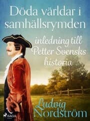 Cover von Döda världar i samhällsrymden : inledning till Petter Svensks historia
