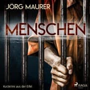 Cover von Menschen - Kurzkrimi aus der Eifel (Ungekürzt)