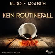 Cover von Kein Routinefall - Kurzkrimi aus der Eifel (Ungekürzt)