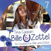 Cover von Ein Cowboy für Bille und Zottel - Bille und Zottel 7 (Ungekürzt)