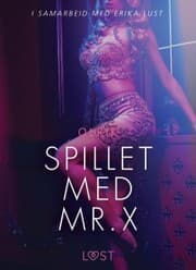 Cover von Spillet med Mr. X - en erotisk novelle