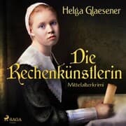 Cover von Die Rechenkünstlerin - Mittelalterkrimi (Ungekürzt)