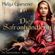 Cover von Die Safranhändlerin - Die Safranhändlerin-Saga 1 (Ungekürzt)
