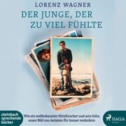 Cover von Der Junge, der zu viel fühlte (Ungekürzt)