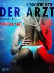 Cover von Verbotene Orte - Der Arzt: Erotische Novelle