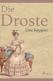Cover von Die Droste - Biografie von Annette von Droste-Hülshoff