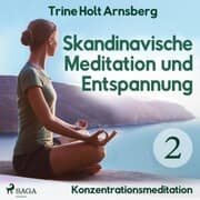 Cover von Skandinavische Meditation und Entspannung, 2: Konzentrationsmeditation (Ungekürzt)