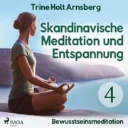 Cover von Skandinavische Meditation und Entspannung, 4: Bewusstseinsmeditation (Ungekürzt)