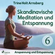 Cover von Skandinavische Meditation und Entspannung, 6: Anspannung und Entspannung (Ungekürzt)