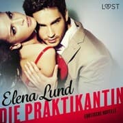 Cover von Die Praktikantin: Erotische Novelle (Ungekürzt)