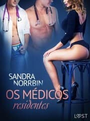 Cover von Os médicos residentes - Conto erótico