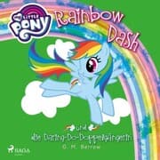 Cover von My Little Pony, Rainbow Dash und die Daring-Do-Doppelgängerin (Ungekürzt)