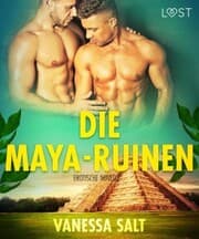 Cover von Die Maya-Ruinen: Erotische Novelle