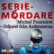 Cover von Michel Fourniret - Odjuret från Ardennerna